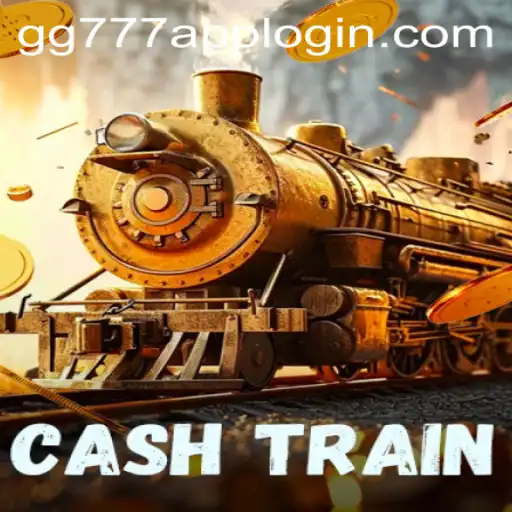 Exploring the World of CashTrain and the GG777 App Login