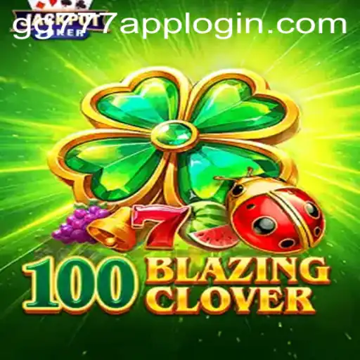 Exploring 100BlazingClover: A Thrilling Adventure